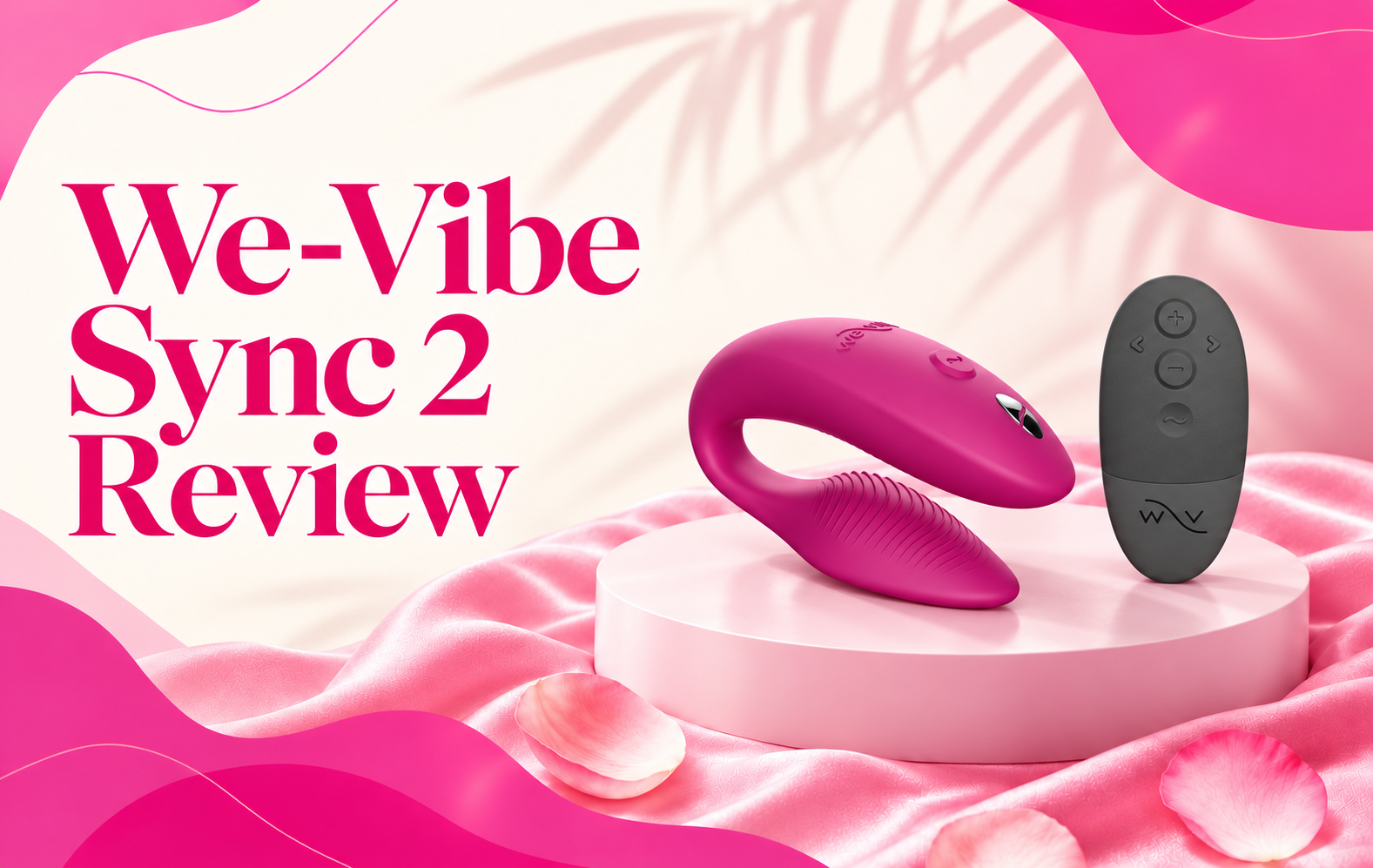 We-Vibe Sync 2 Review: Double the Fun and Not Just for Couples!