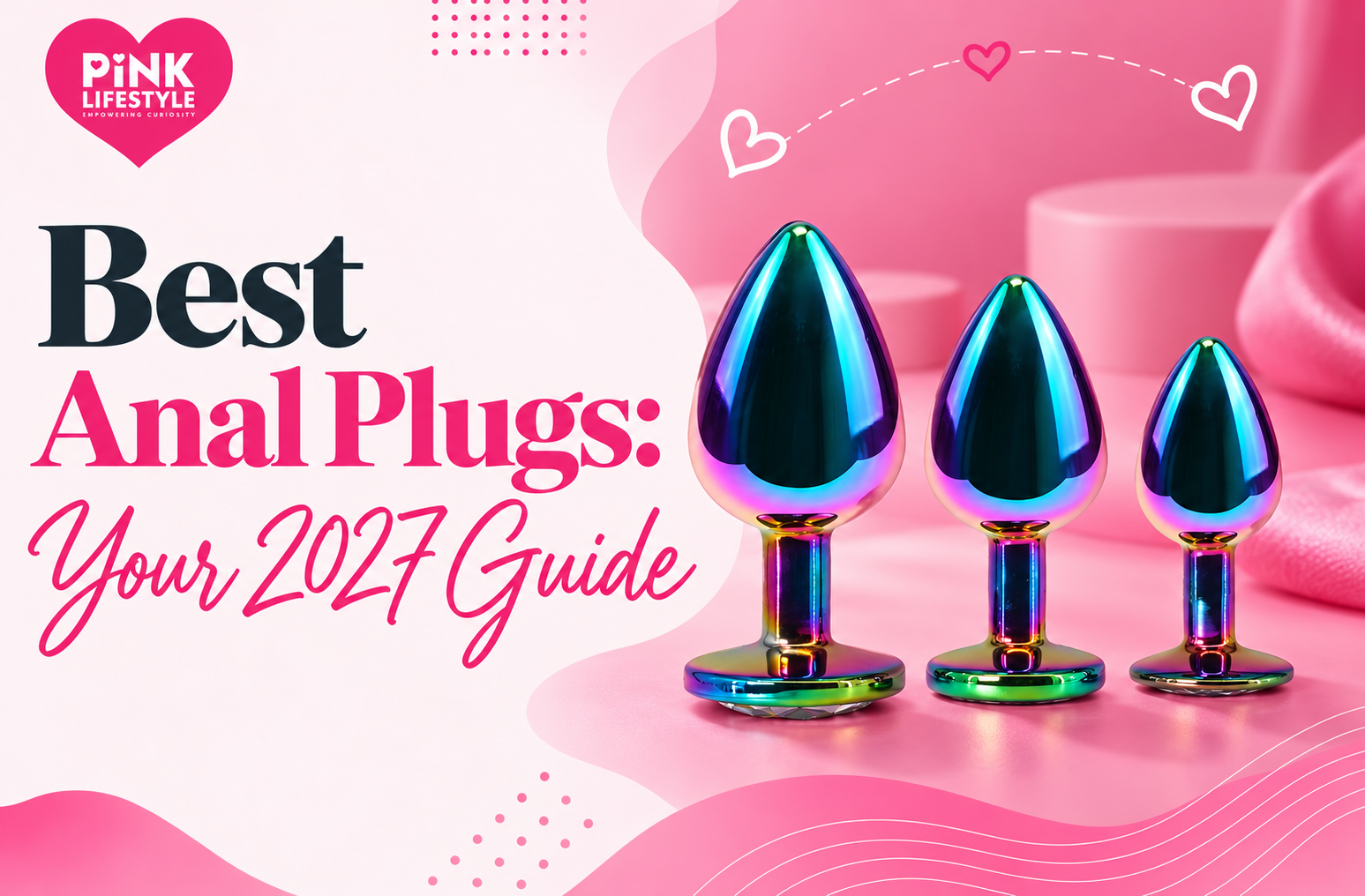 Best Anal Plugs: Your 2027 Guide (8 Picks for Every Level)