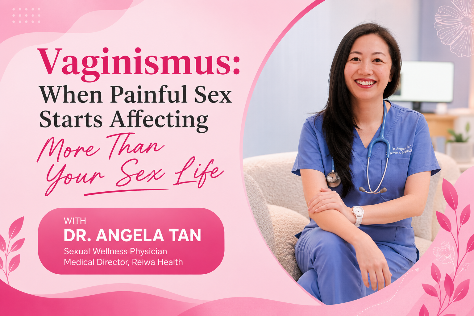 Vaginismus: When Painful Sex Starts Affecting More Than Your Sex Life